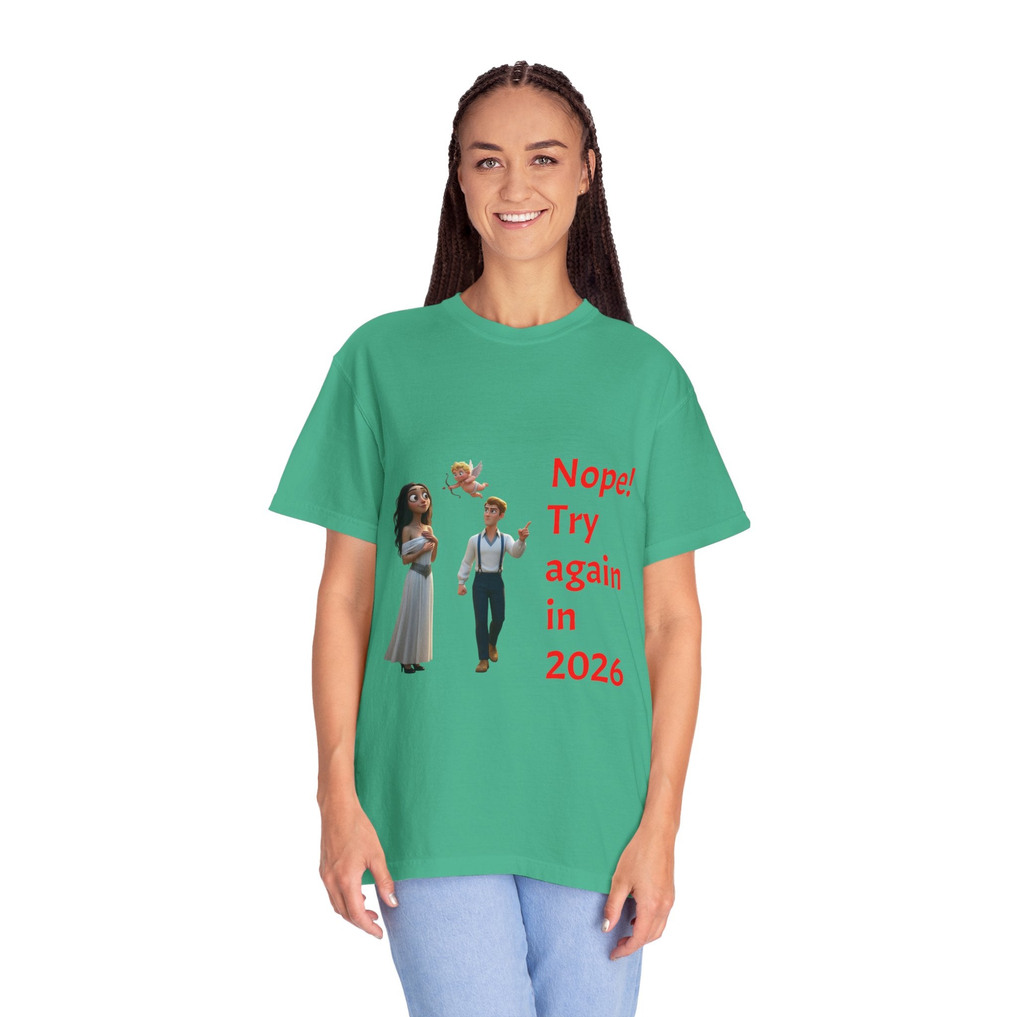 Nope! Try Again in 2026 T‑Shirt — Anti‑Valentine Cupid Humor