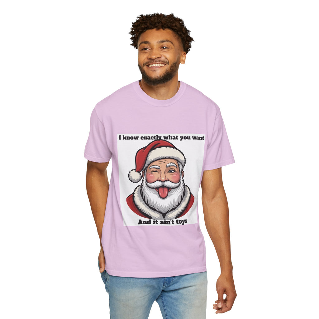 Santa Tongue-Out Christmas T-Shirt — "I know exactly what you want and it ain't toys"