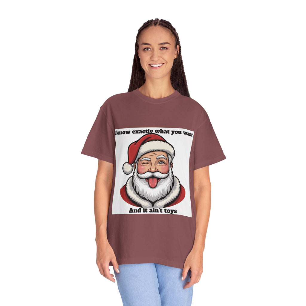 Santa Tongue-Out Christmas T-Shirt — "I know exactly what you want and it ain't toys"