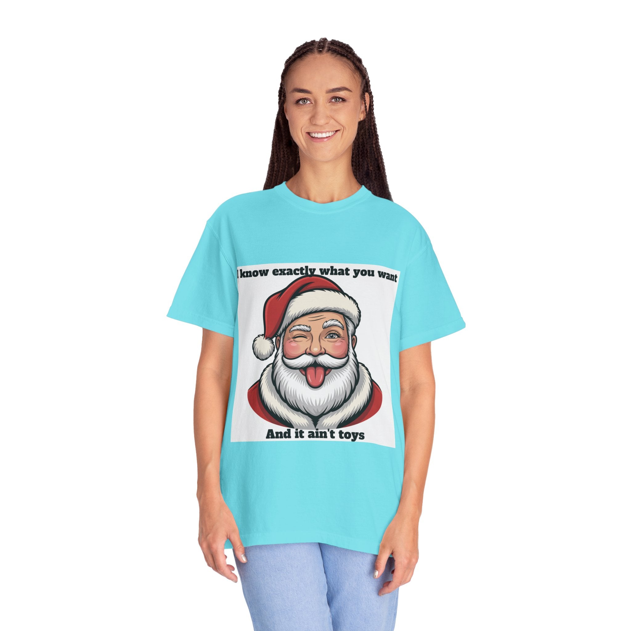 Santa Tongue-Out Christmas T-Shirt — "I know exactly what you want and it ain't toys"