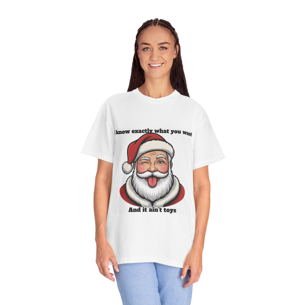 Santa Tongue-Out Christmas T-Shirt — "I know exactly what you want and it ain't toys"
