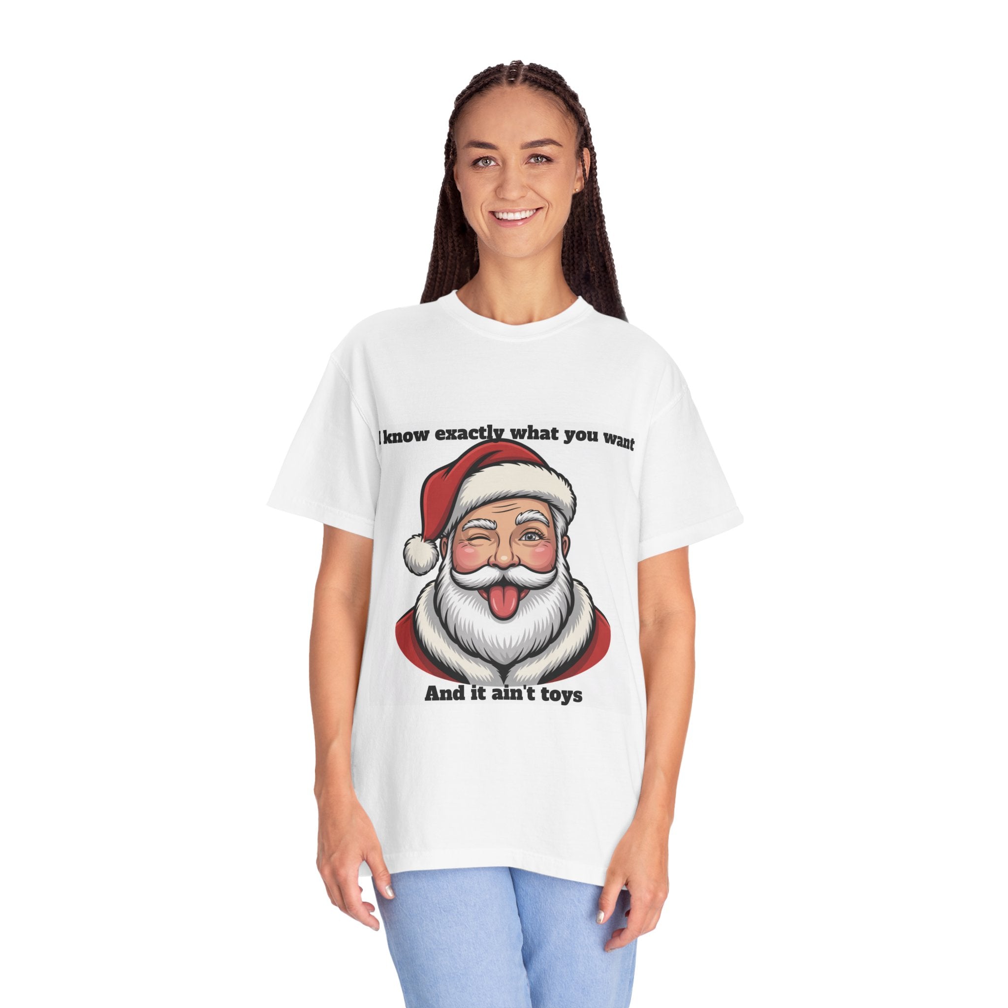 Santa Tongue-Out Christmas T-Shirt — "I know exactly what you want and it ain't toys"