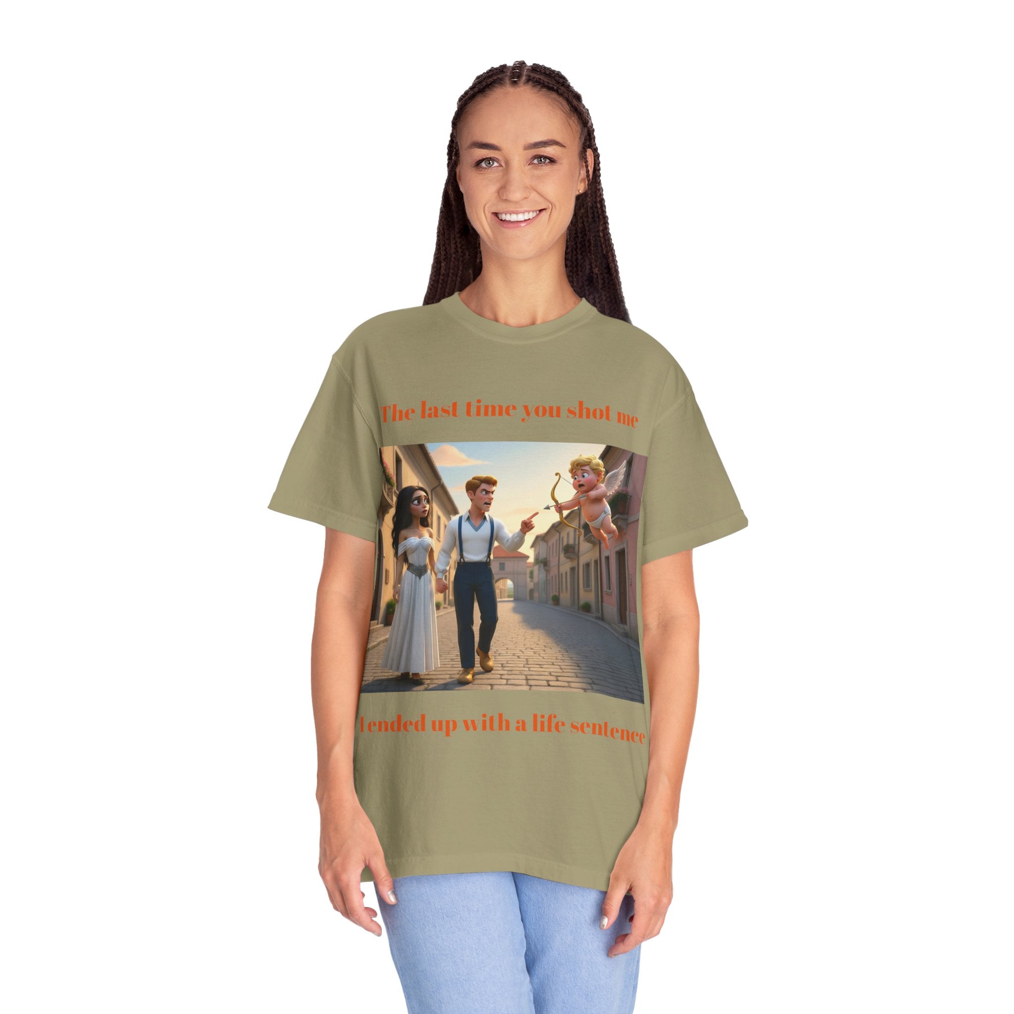 Graphic T-Shirt — "Last Time You Shot Me I Ended Up With a Life Sentence" (Cupid Funny Valentines Tee)