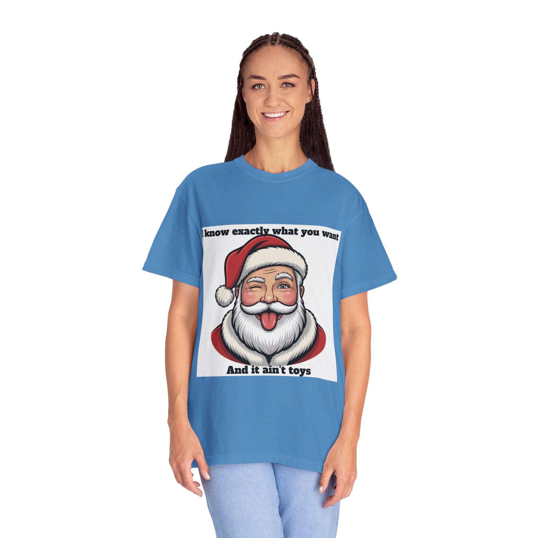 Santa Tongue-Out Christmas T-Shirt — "I know exactly what you want and it ain't toys"