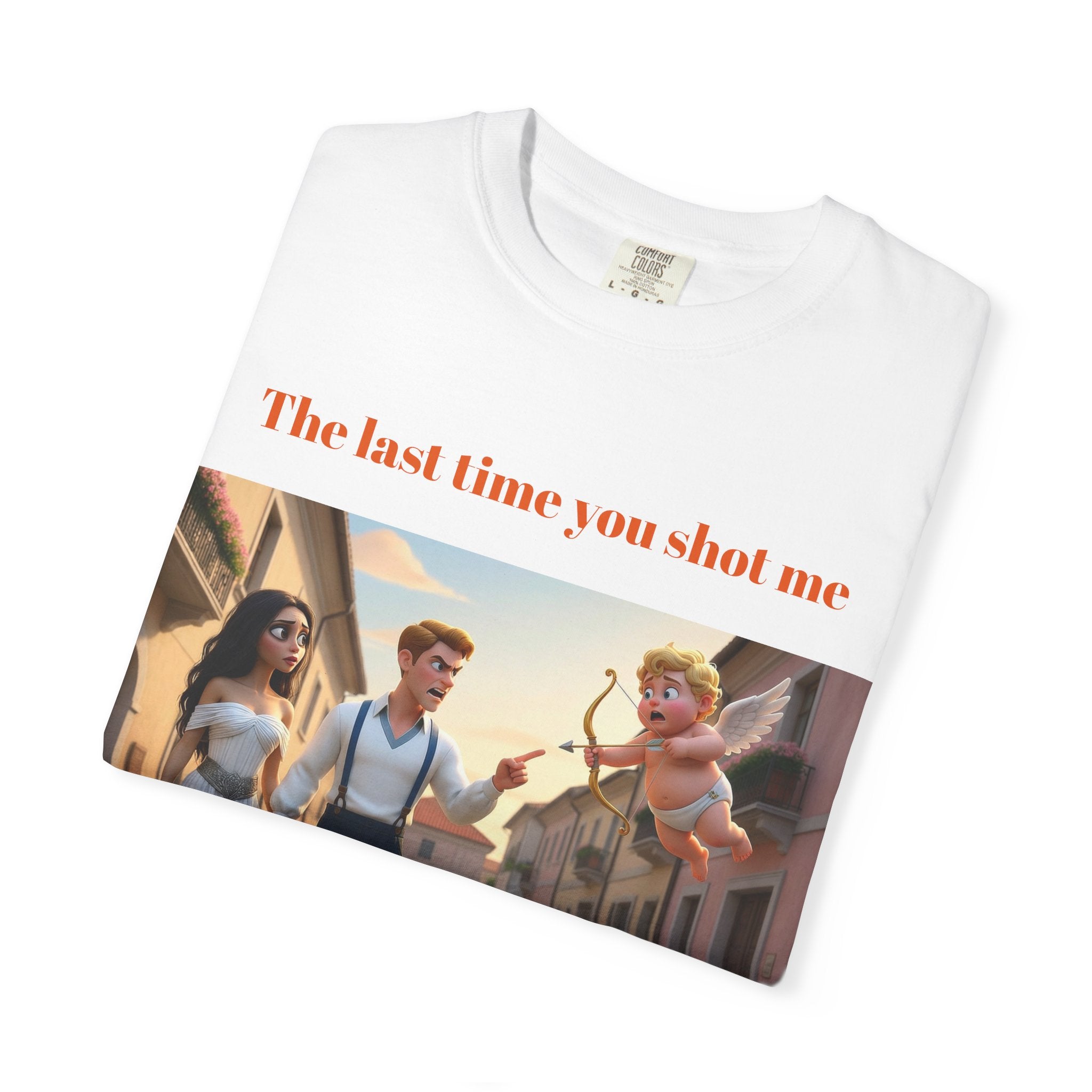 Graphic T-Shirt — "Last Time You Shot Me I Ended Up With a Life Sentence" (Cupid Funny Valentines Tee)