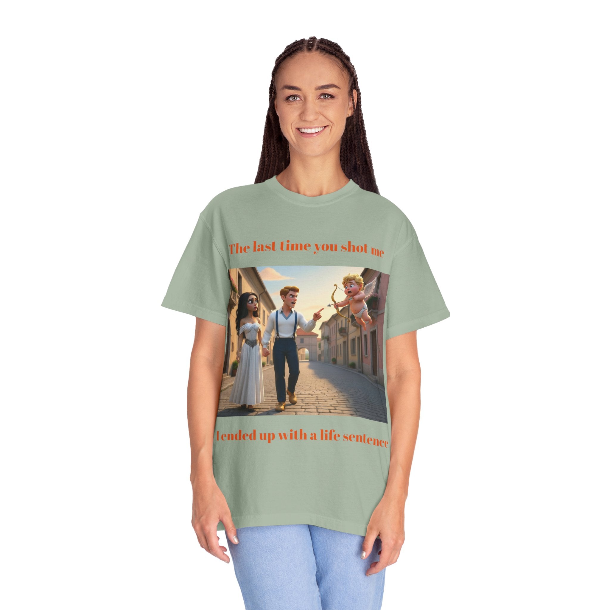 Graphic T-Shirt — "Last Time You Shot Me I Ended Up With a Life Sentence" (Cupid Funny Valentines Tee)