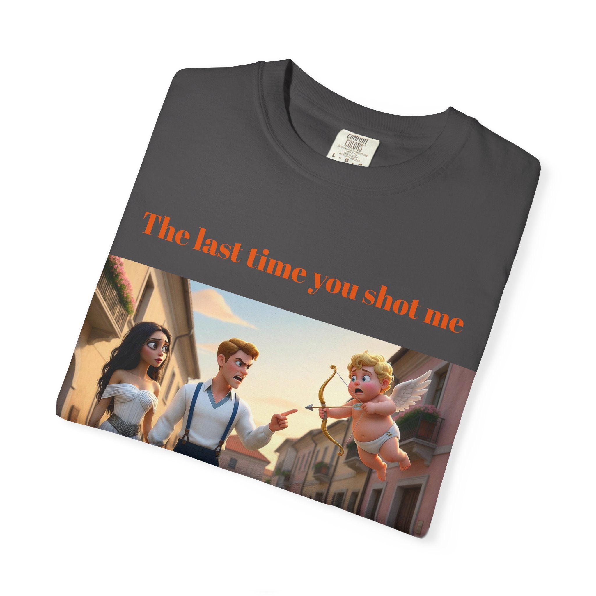 Graphic T-Shirt — "Last Time You Shot Me I Ended Up With a Life Sentence" (Cupid Funny Valentines Tee)