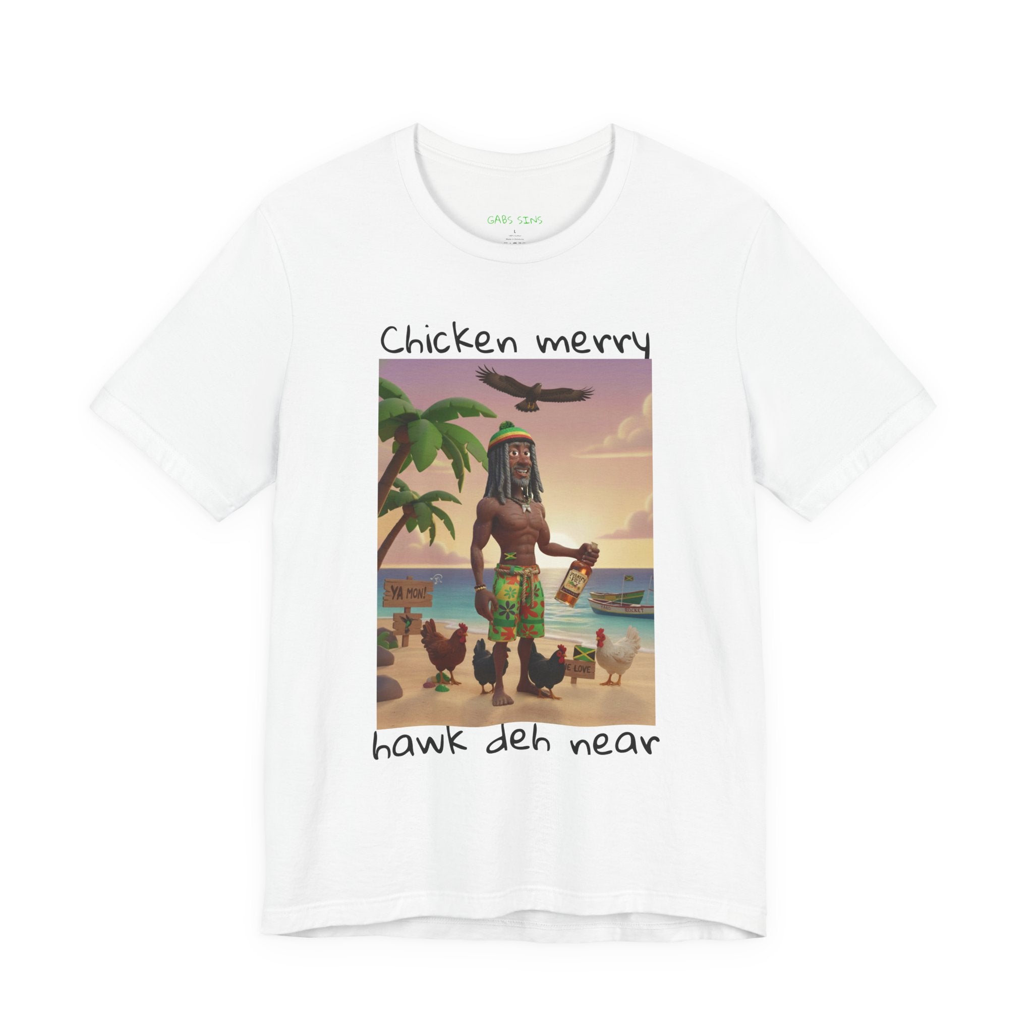 Jamaican Rasta Tee — "Chicken Merry Hawk Deh Near" Quote