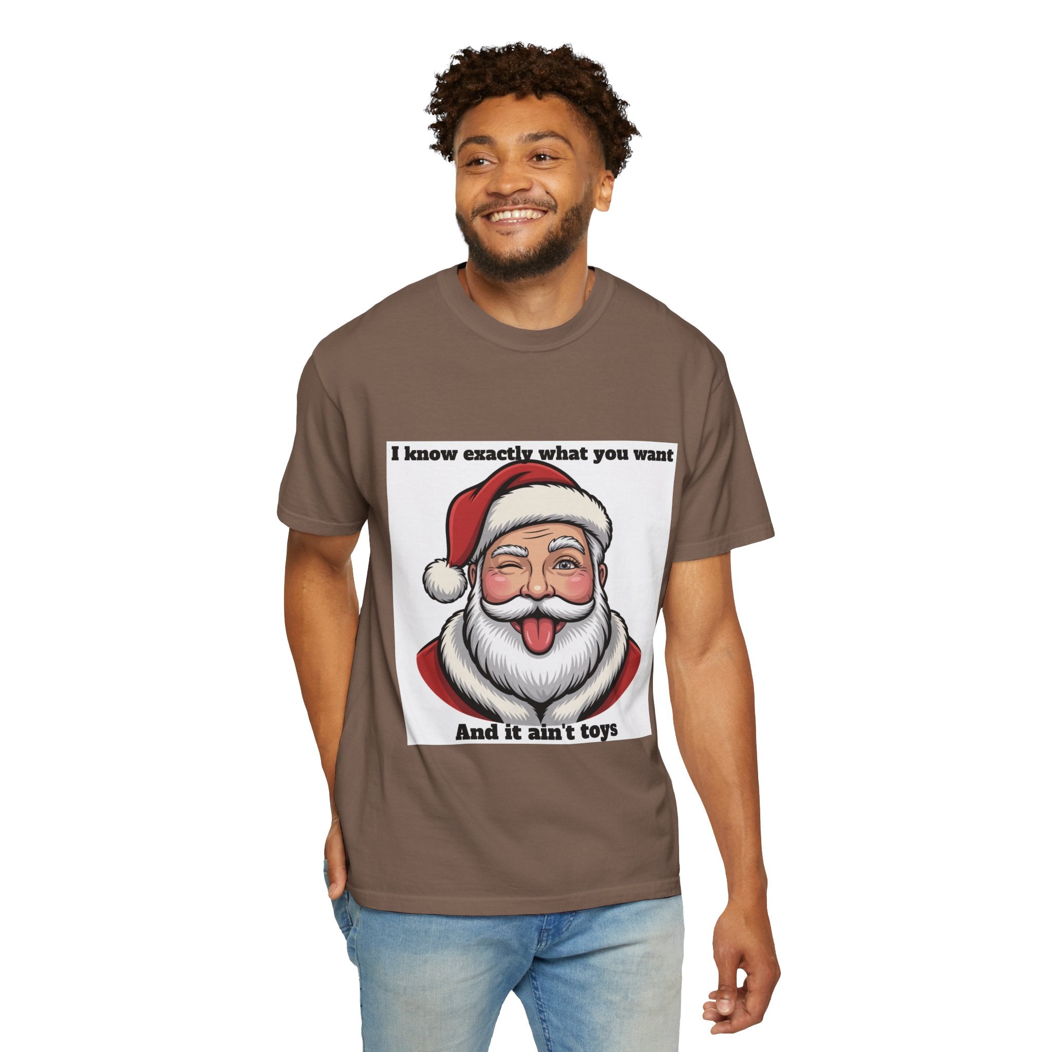 Santa Tongue-Out Christmas T-Shirt — "I know exactly what you want and it ain't toys"