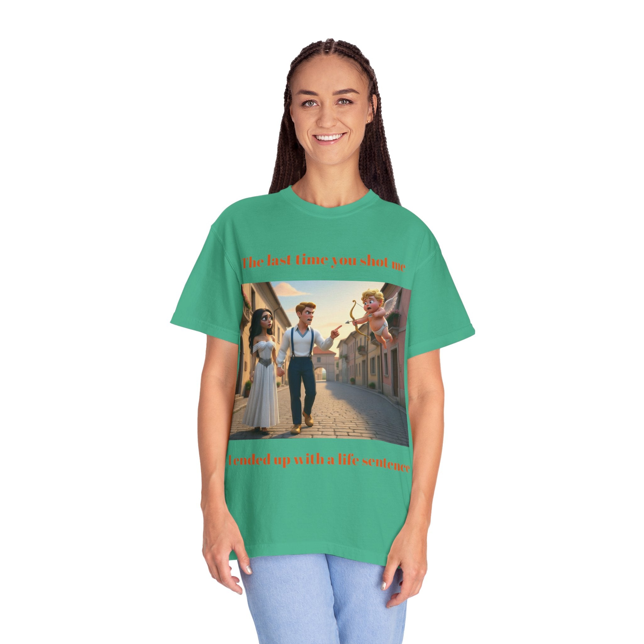 Graphic T-Shirt — "Last Time You Shot Me I Ended Up With a Life Sentence" (Cupid Funny Valentines Tee)