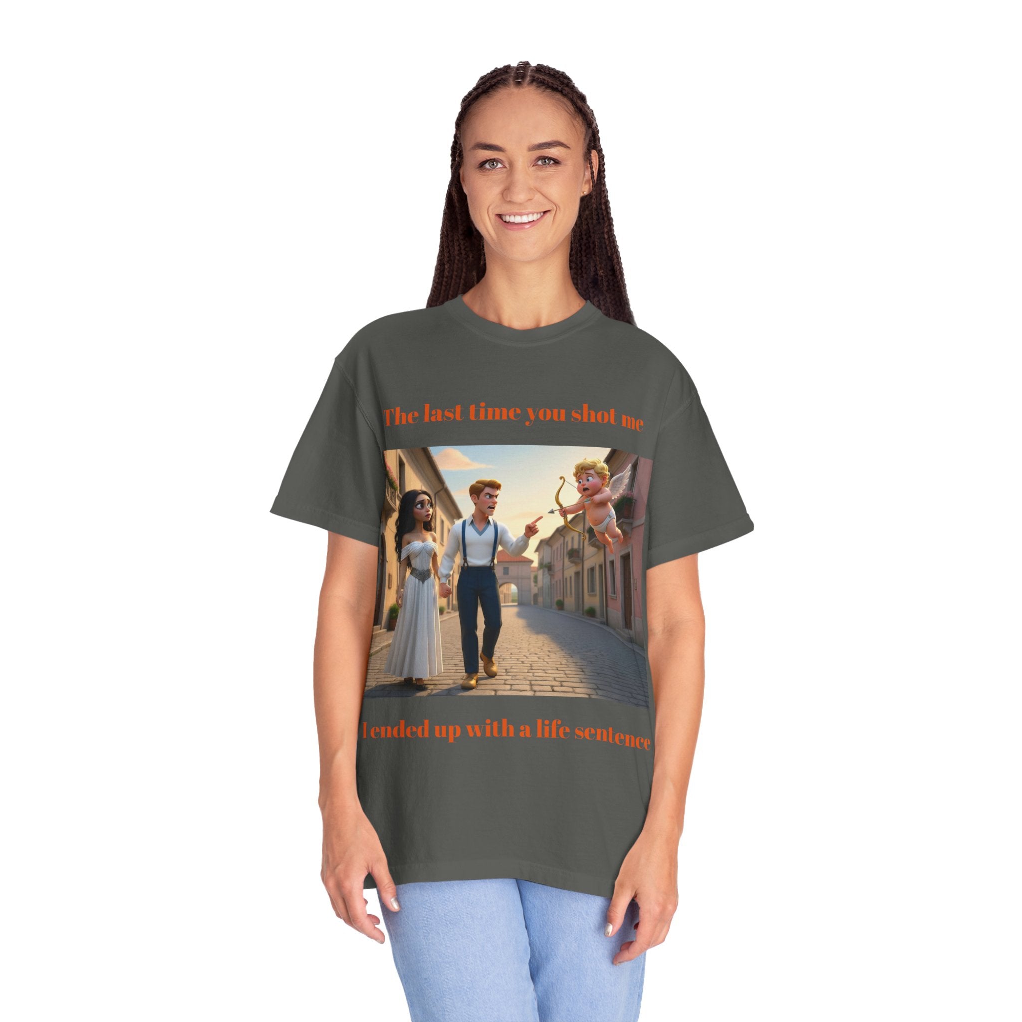 Graphic T-Shirt — "Last Time You Shot Me I Ended Up With a Life Sentence" (Cupid Funny Valentines Tee)