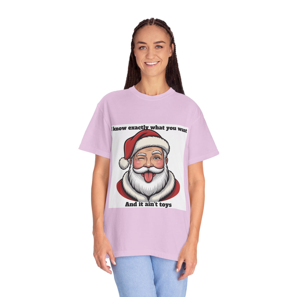 Santa Tongue-Out Christmas T-Shirt — "I know exactly what you want and it ain't toys"