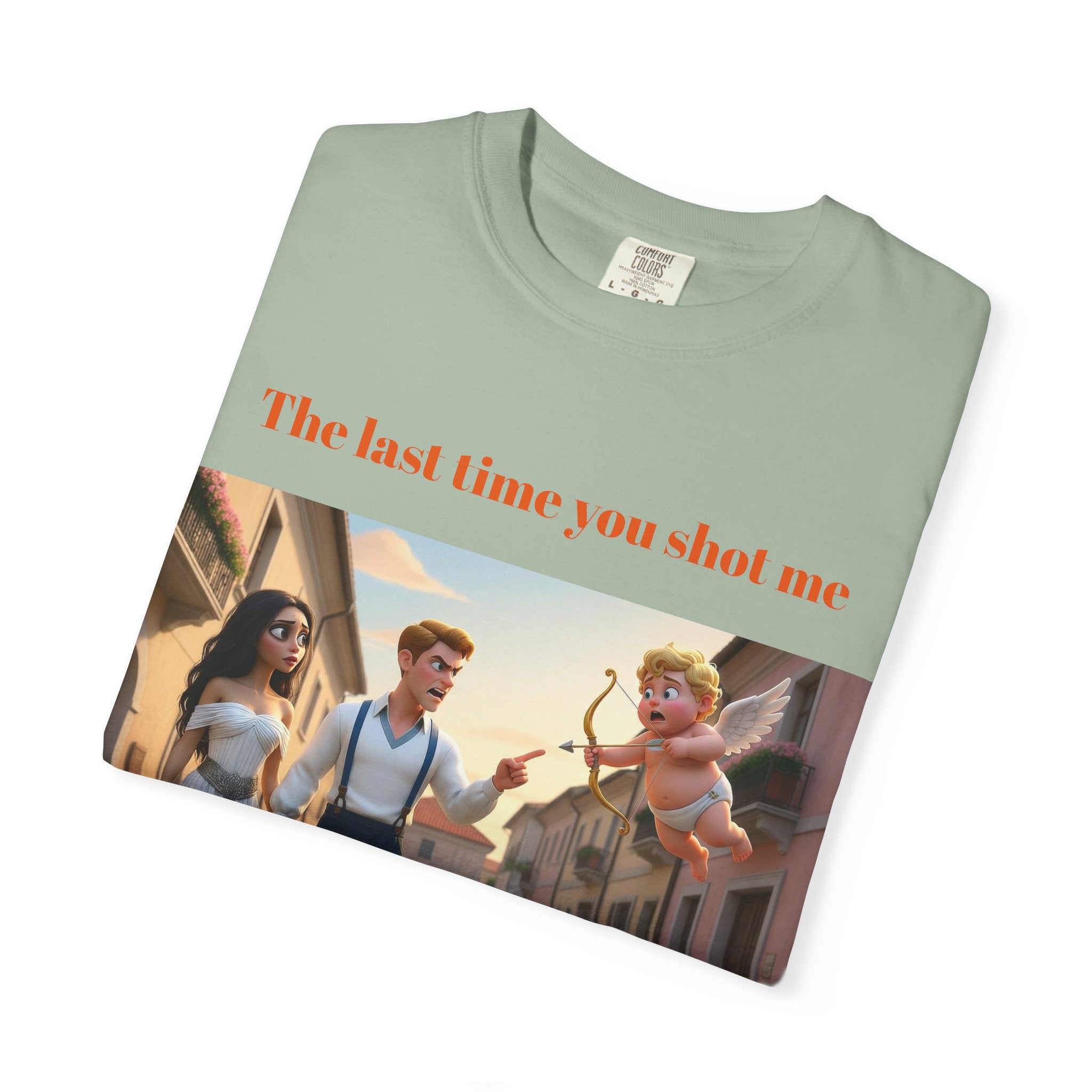 Graphic T-Shirt — "Last Time You Shot Me I Ended Up With a Life Sentence" (Cupid Funny Valentines Tee)