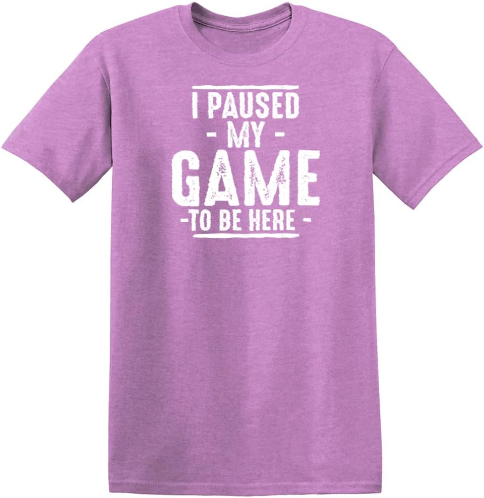 I Paused My Game to Be Here Graphic Tees Men Gaming Gamer Novelty Funny T Shirt