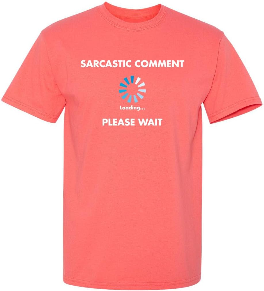 Sarcastic Comment Loading Funny Tee | Cool Funny Tshirts for Everyday Wear | Retro Vintage Shirt | Unique Graphic T Shirts