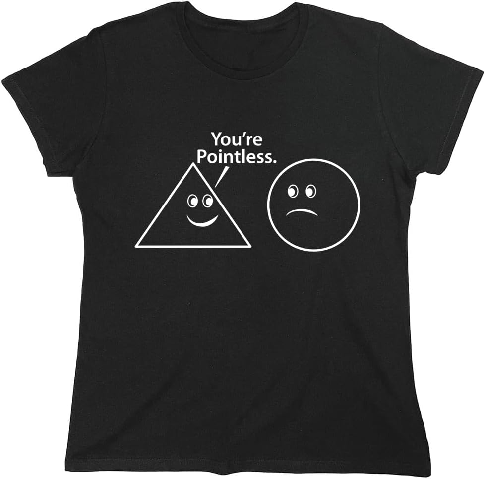You're Pointless Geometric Shapes T-Shirt Funny | Trendy Mens Graphic Tees for Humor | Graphic Novelty Sarcastic T Shirt