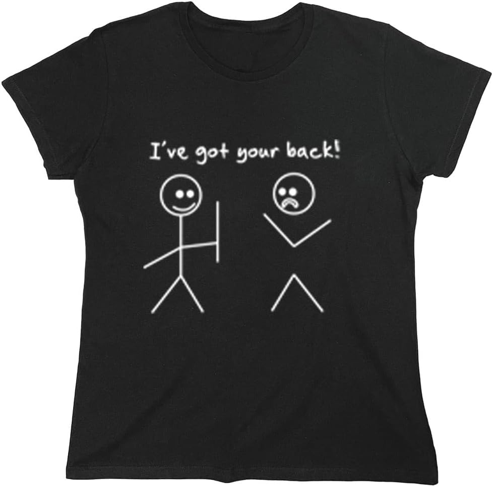 I've Got Your Back Shirt Funny Stick Figure Graphic Novelty Humor Tee for Men Women Kids Sarcastic Joke Gag Gift T-Shirt