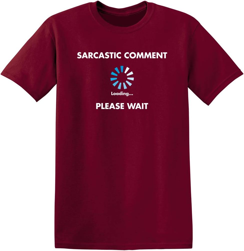 Sarcastic Comment Loading Funny Tee | Cool Funny Tshirts for Everyday Wear | Retro Vintage Shirt | Unique Graphic T Shirts