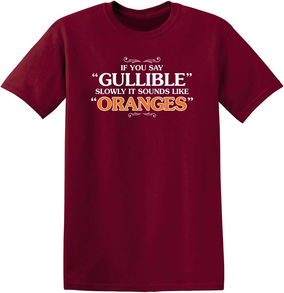 It Sounds Like Oranges Tee | Weird Humor Statement Funny T Shirt | Bold Look Mens Graphic Novelty Sarcastic Funny T Shirts