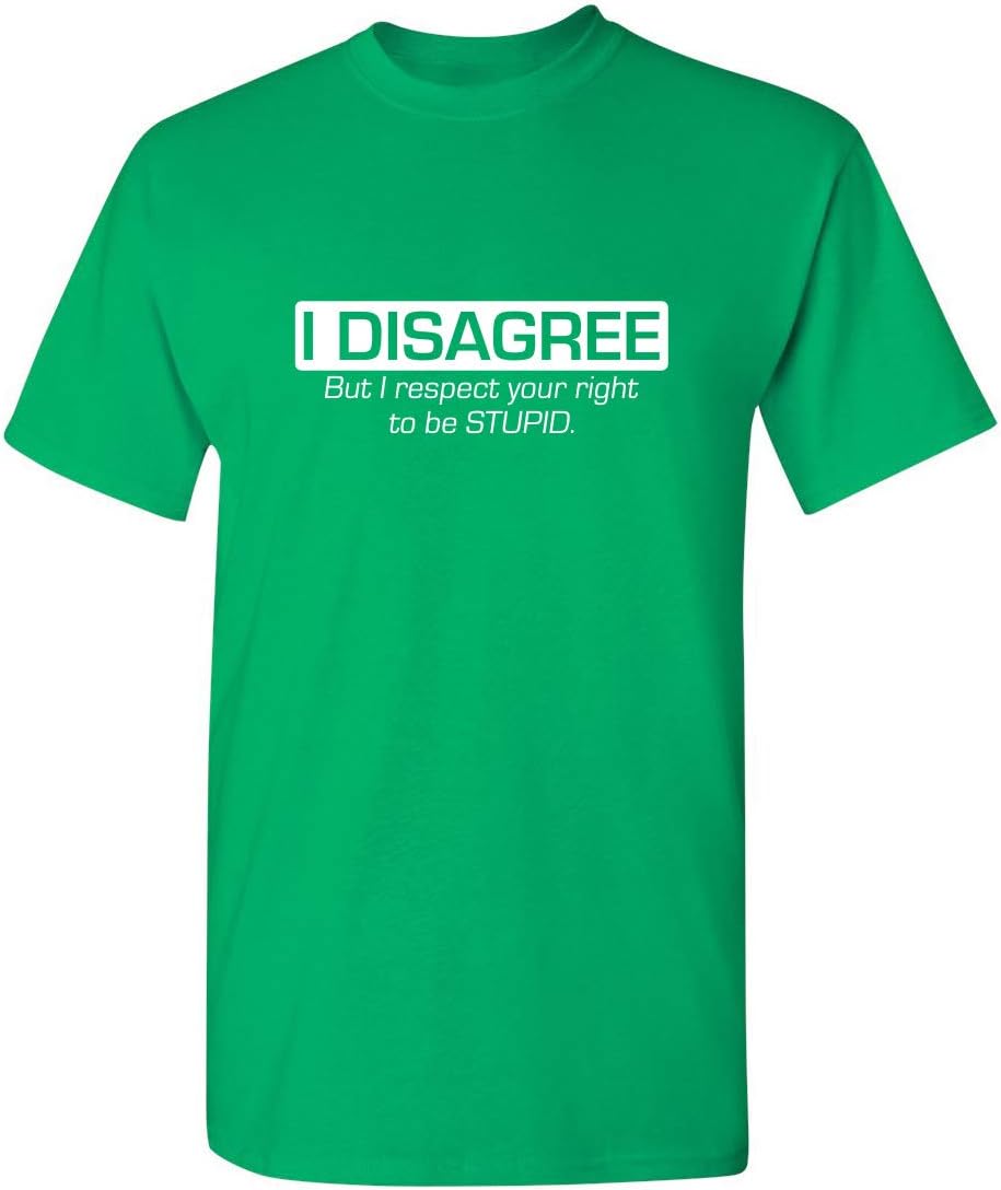 I Disagree But I Respect Your Right Humor Sarcasm Funny T Shirt