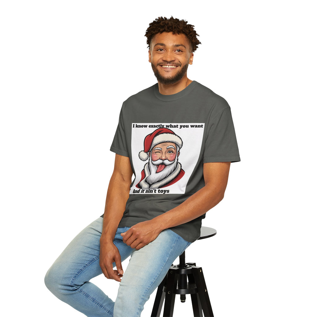 Santa Tongue-Out Christmas T-Shirt — "I know exactly what you want and it ain't toys"