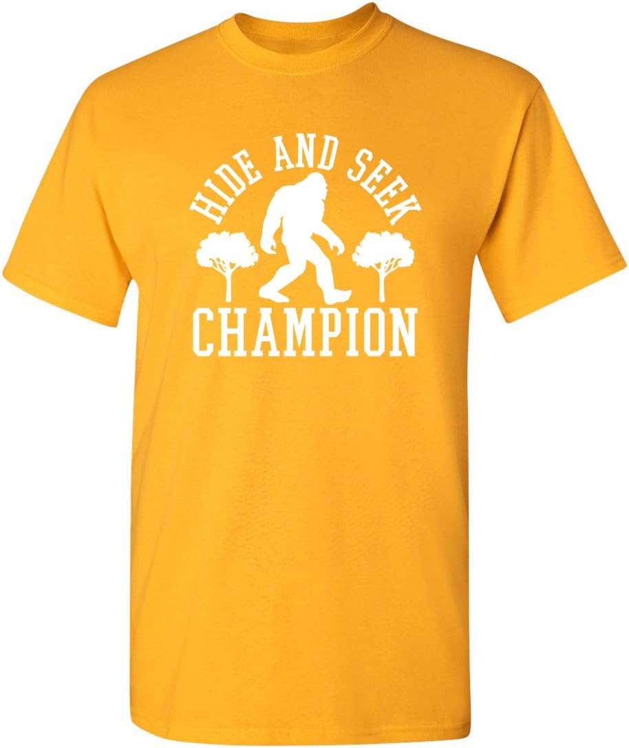 Bigfoot Hide and Seek Champ Sarcastic Graphic Funny T Shirt