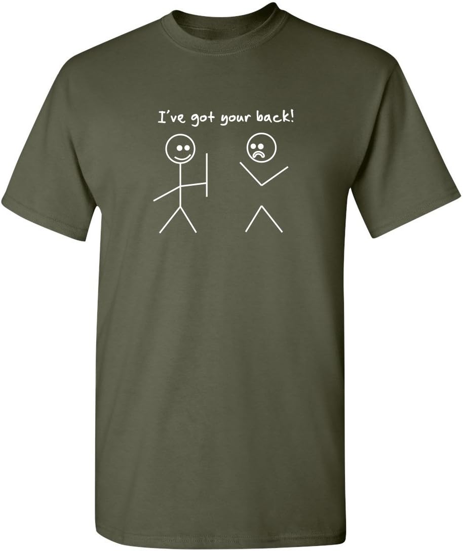 I've Got Your Back Shirt Funny Stick Figure Graphic Novelty Humor Tee for Men Women Kids Sarcastic Joke Gag Gift T-Shirt