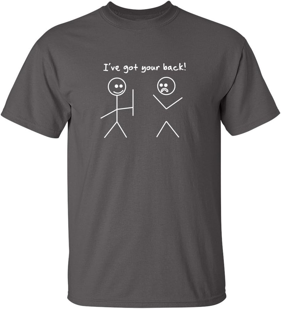 I've Got Your Back Shirt Funny Stick Figure Graphic Novelty Humor Tee for Men Women Kids Sarcastic Joke Gag Gift T-Shirt