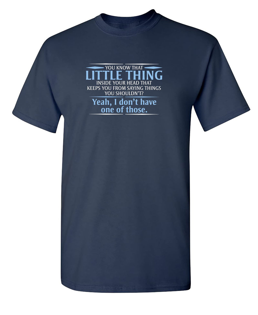 You Know The Little Thing Cool Graphic Sarcastic Sarcasm Novelty Funny T Shirt