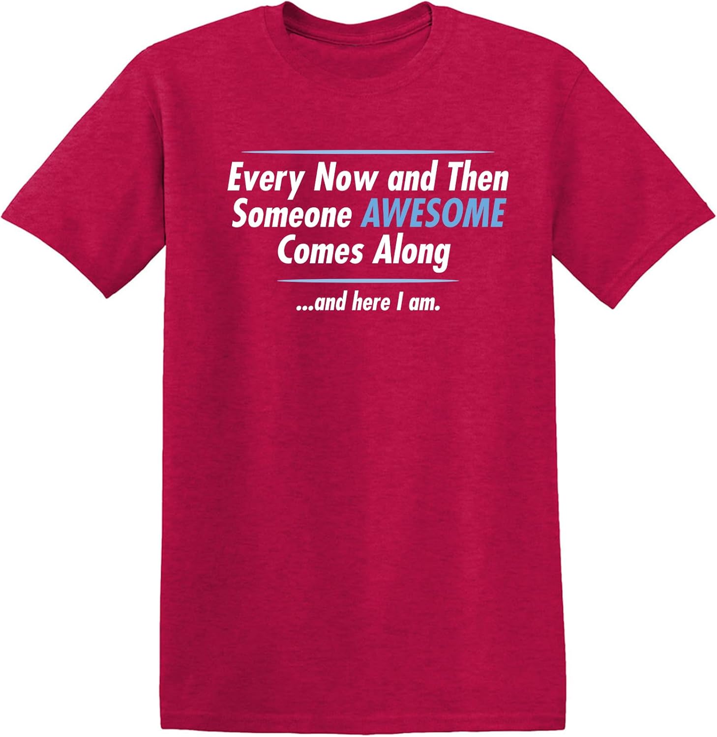 Someone Awesome Comes Along | Mens Graphic T Shirt with Fun Quote | Funny Tee Shirt for Men Printed in USA, Funny T Shirts