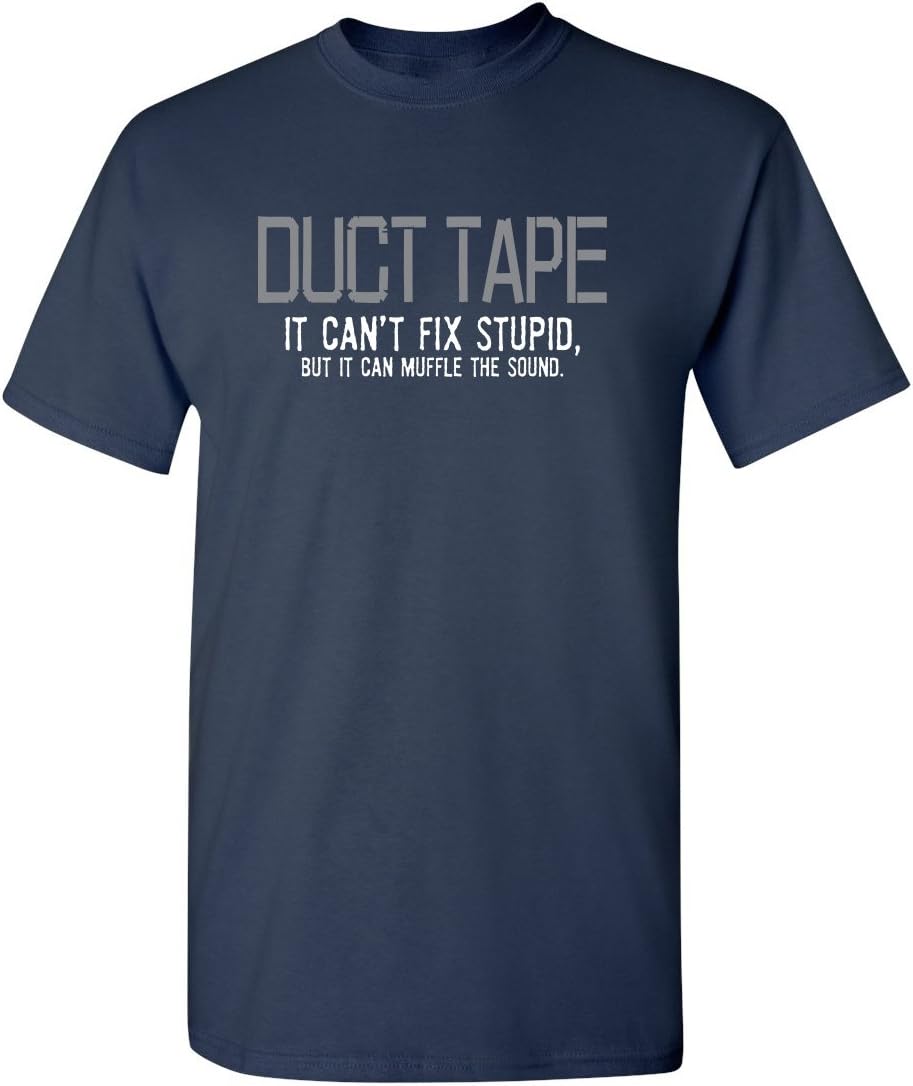 Mens If Duct Tape Muffle The Sound Adult Humor Novelty Sarcastic Funny T Shirt