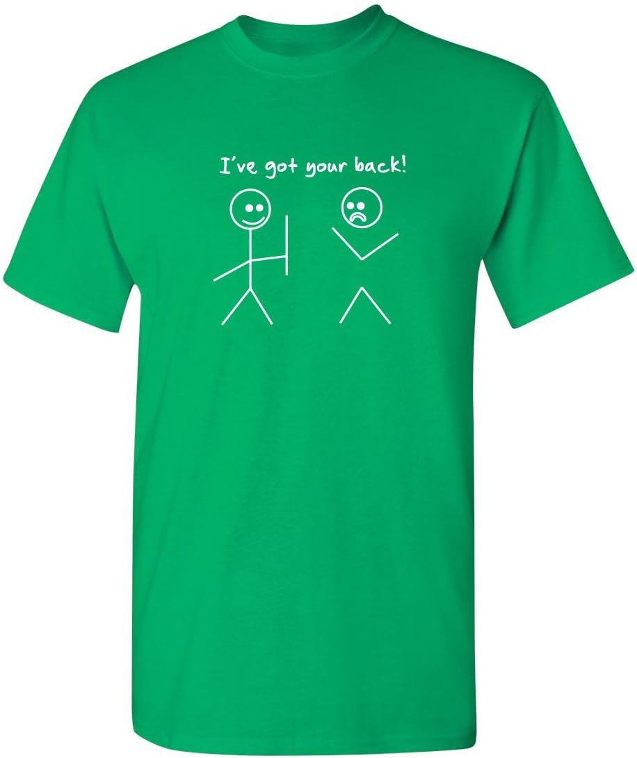 I've Got Your Back Shirt Funny Stick Figure Graphic Novelty Humor Tee for Men Women Kids Sarcastic Joke Gag Gift T-Shirt