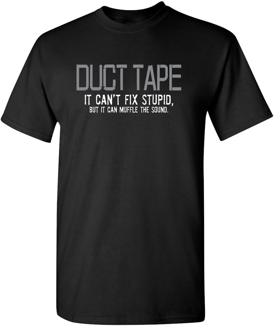 Mens If Duct Tape Muffle The Sound Adult Humor Novelty Sarcastic Funny T Shirt