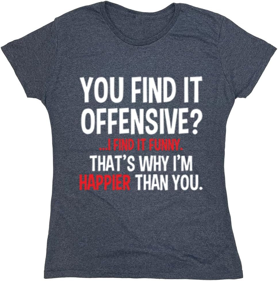 You Find It Offensive? | Casual Novelty Funny Mens T-Shirts | Printed in USA Adult Humor Sarcastic Tees