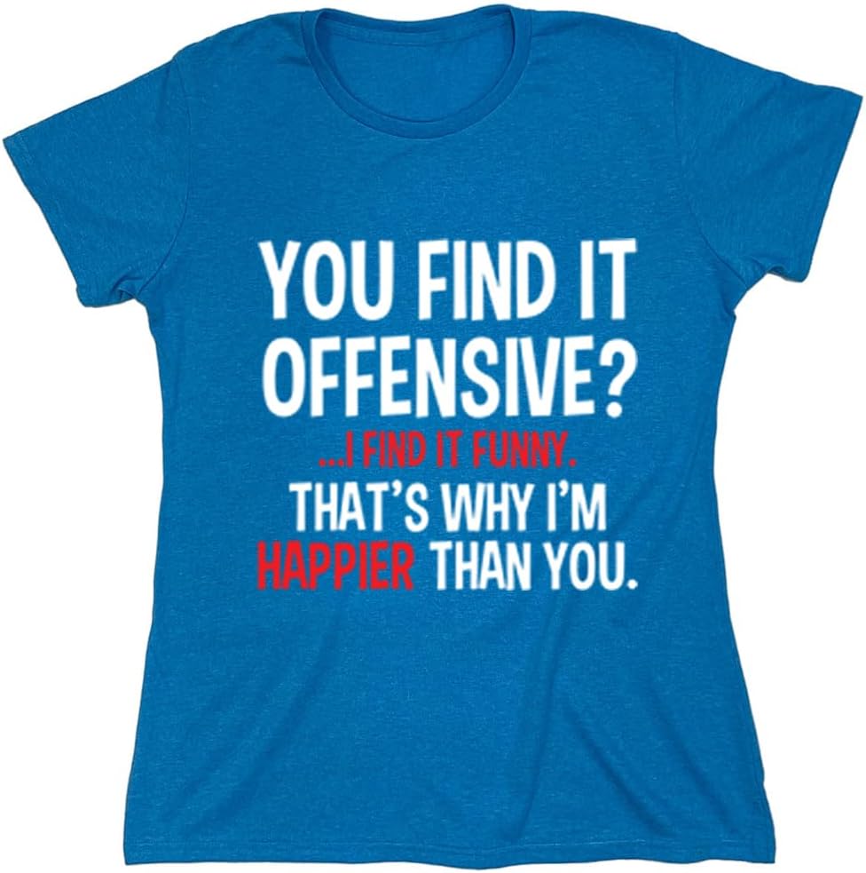 You Find It Offensive? | Casual Novelty Funny Mens T-Shirts | Printed in USA Adult Humor Sarcastic Tees