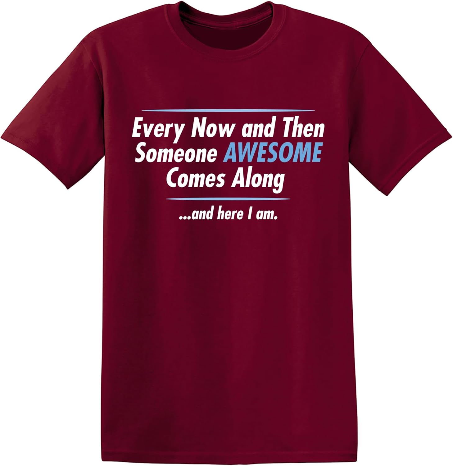 Someone Awesome Comes Along | Mens Graphic T Shirt with Fun Quote | Funny Tee Shirt for Men Printed in USA, Funny T Shirts
