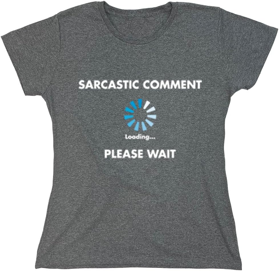 Sarcastic Comment Loading Funny Tee | Cool Funny Tshirts for Everyday Wear | Retro Vintage Shirt | Unique Graphic T Shirts