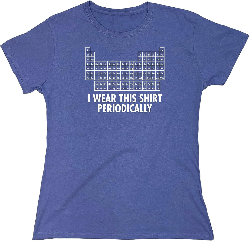 I Wear This Shirt Periodically | Hilarious Science Mens T Shirts | Humor Graphic Tees Men | Graphic Science Funny T Shirt