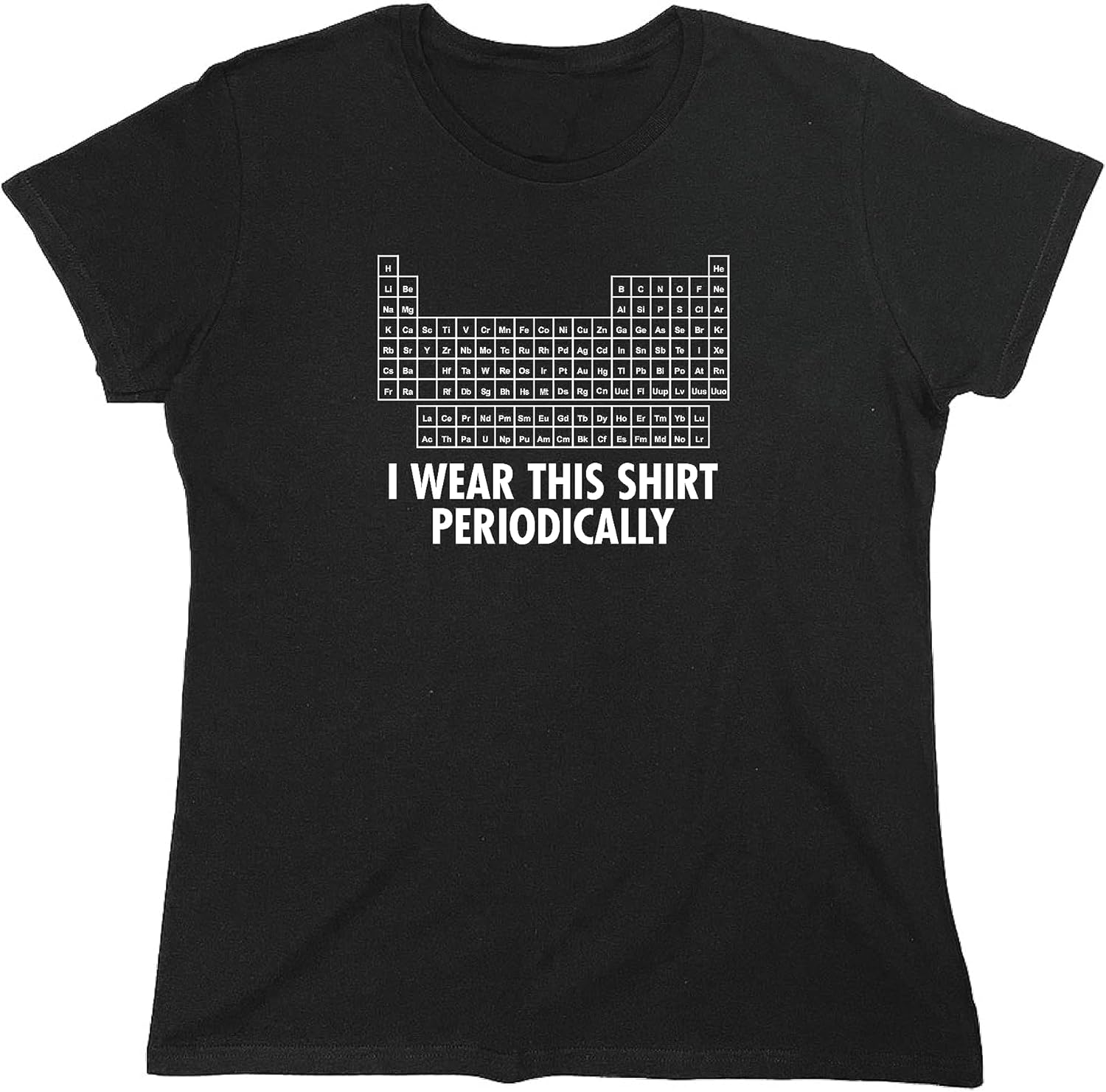 I Wear This Shirt Periodically | Hilarious Science Mens T Shirts | Humor Graphic Tees Men | Graphic Science Funny T Shirt