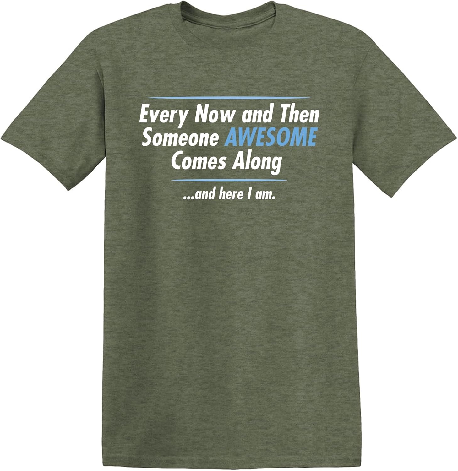 Someone Awesome Comes Along | Mens Graphic T Shirt with Fun Quote | Funny Tee Shirt for Men Printed in USA, Funny T Shirts