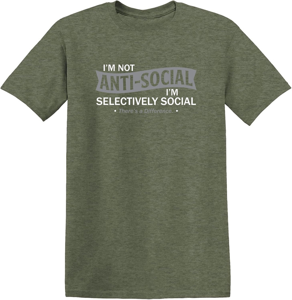 I'm Not Anti-Social I'm Selectively Social Funny Men Tee Shirt | Casual Sarcastic Humor Top | Novelty Sarcastic Funny T Shirt