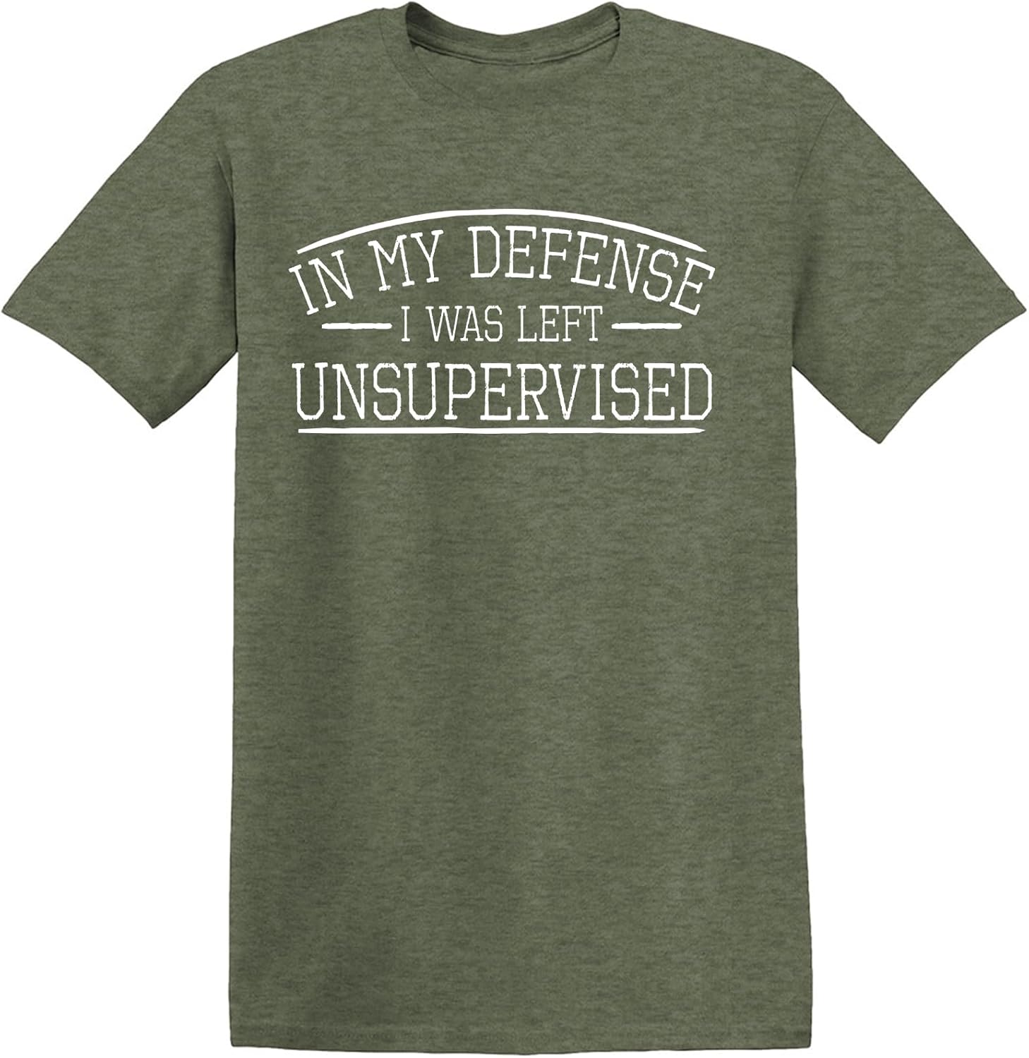 in My Defense I was Left Unsupervised Novelty Gag Gift Funny T Shirt for Anyone