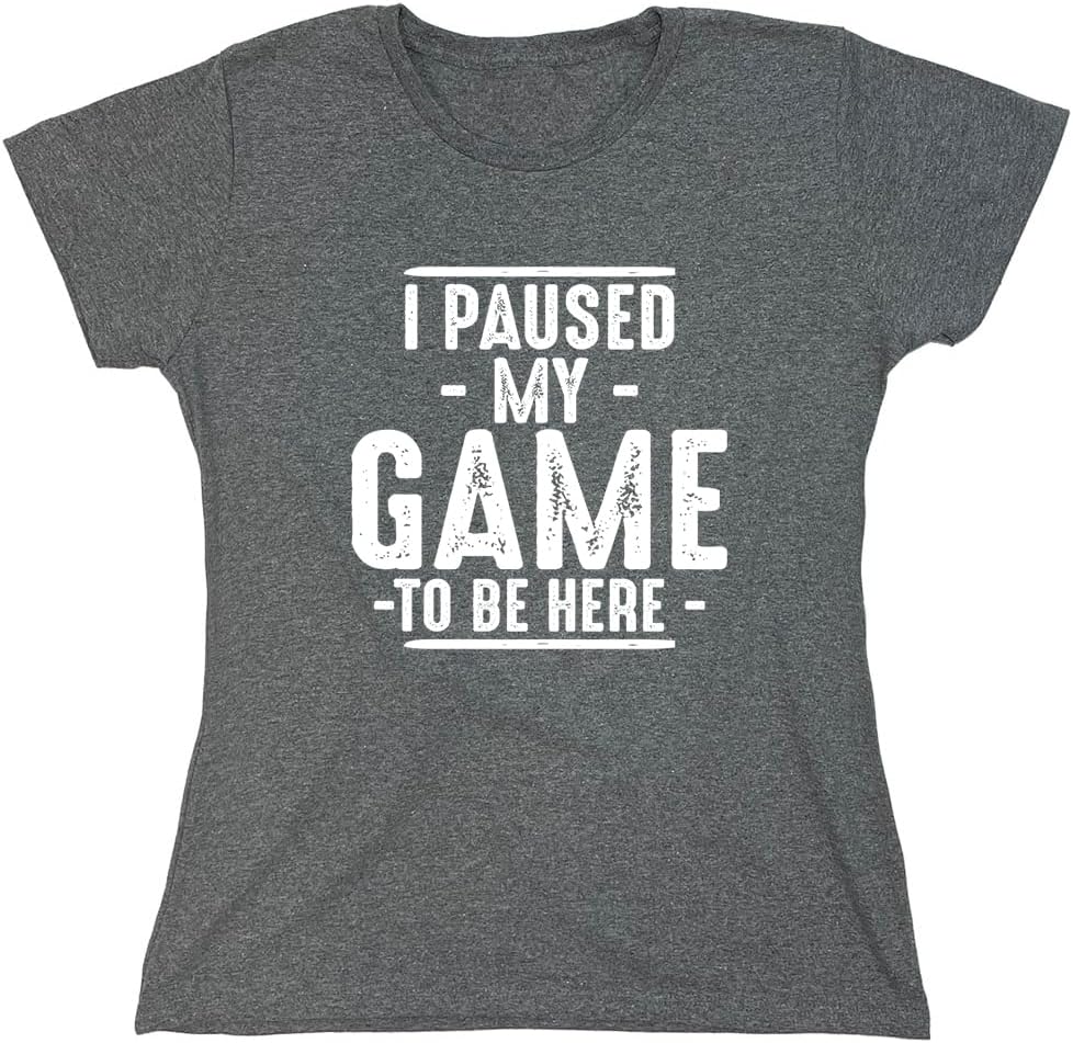 I Paused My Game to Be Here Graphic Tees Men Gaming Gamer Novelty Funny T Shirt