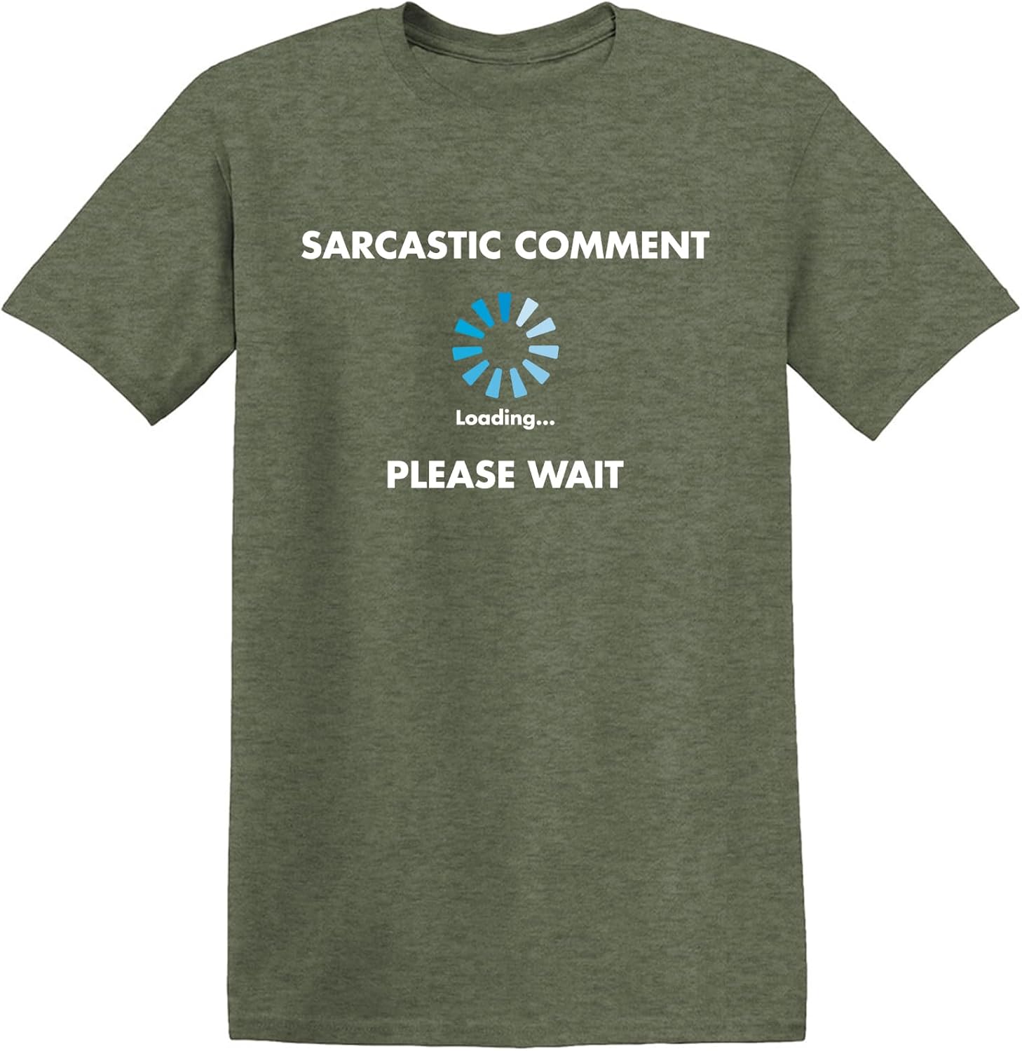Sarcastic Comment Loading Funny Tee | Cool Funny Tshirts for Everyday Wear | Retro Vintage Shirt | Unique Graphic T Shirts