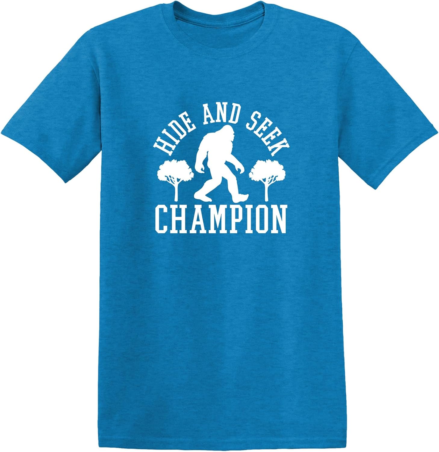 Bigfoot Hide and Seek Champ Sarcastic Graphic Funny T Shirt