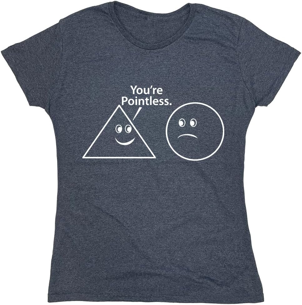 You're Pointless Geometric Shapes T-Shirt Funny | Trendy Mens Graphic Tees for Humor | Graphic Novelty Sarcastic T Shirt