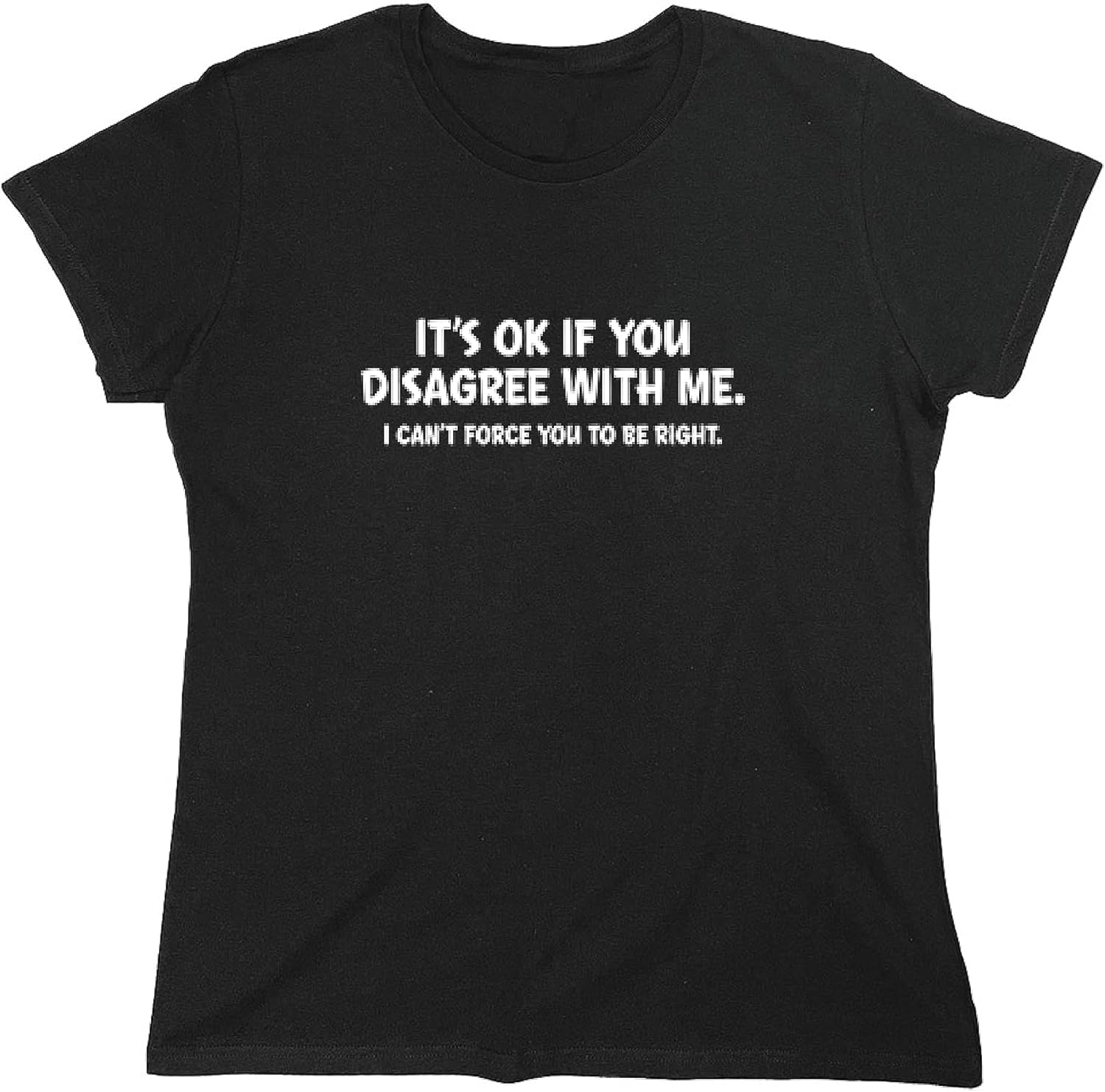 It's Ok If You Disagree with Me Funny Mens Graphics T Shirts | Adult Humor Graphic Tees | Novelty Sarcastic T-Shirts