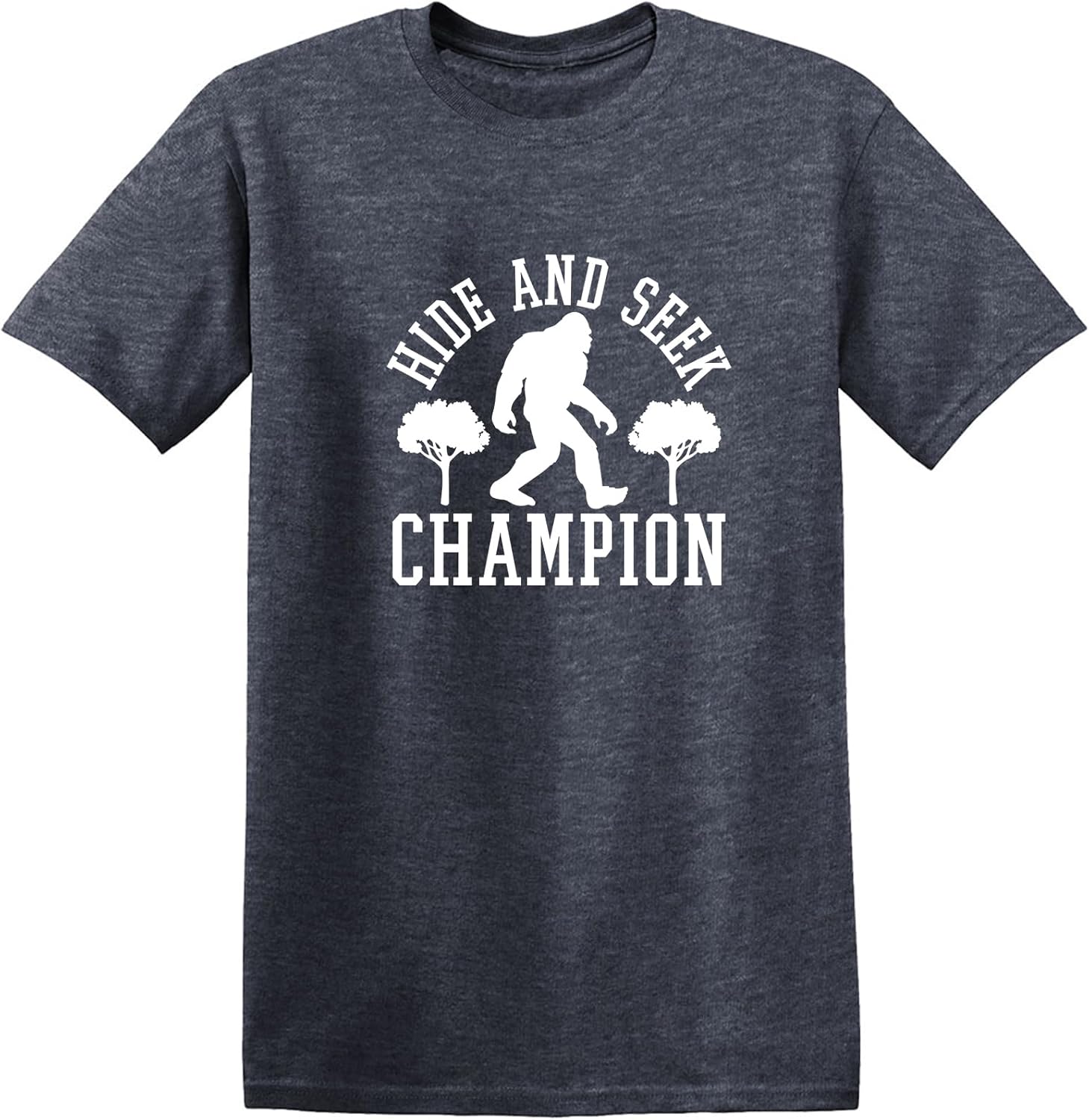 Bigfoot Hide and Seek Champ Sarcastic Graphic Funny T Shirt