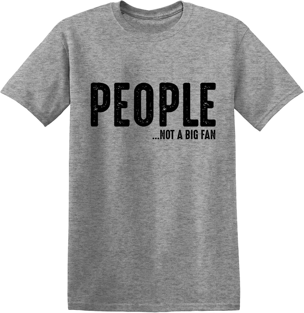 People Not A Fan About Me Graphic Novelty Sarcastic Funny T Shirt