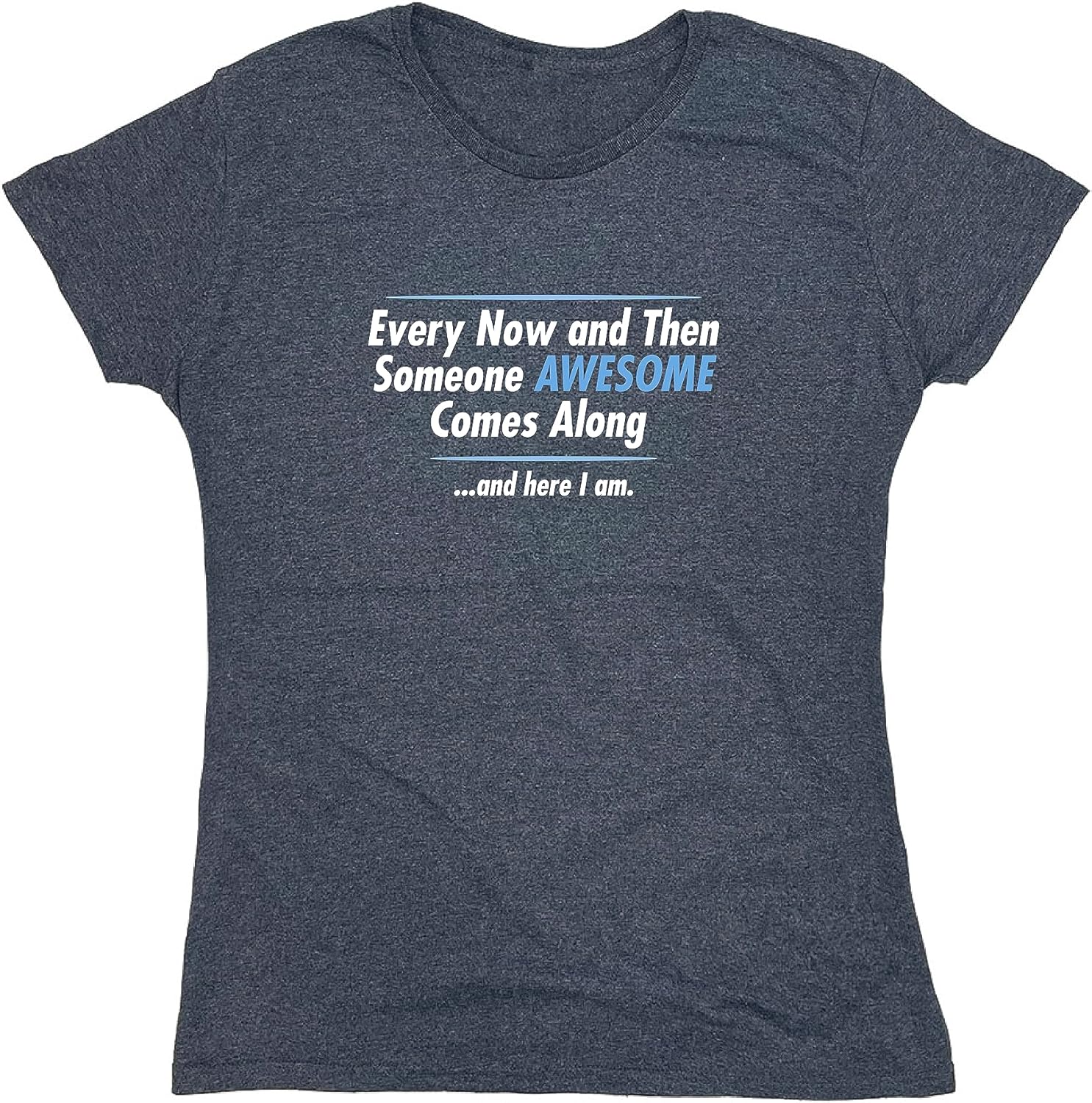 Someone Awesome Comes Along | Mens Graphic T Shirt with Fun Quote | Funny Tee Shirt for Men Printed in USA, Funny T Shirts